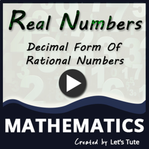 Preview of Mathematics  Decimal form of rational numbers - Real Numbers (Algebra)