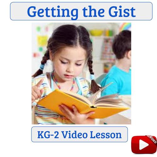 Preview of Getting the Gist of a Story:  Video Lesson  KG-2nd Grade