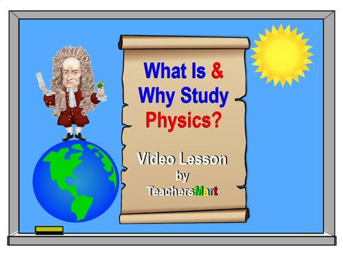 Preview of WHAT IS & WHY STUDY PHYSICS? Video Lesson. Just Add Your Voice to Colors & Music