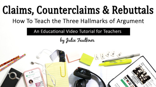 Preview of How To: Teaching Claims, Counterclaims & Rebuttals, Video for Teachers