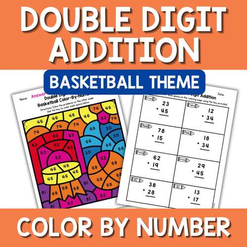 Basketball Double Digit Addition with Regrouping Color by Number ...