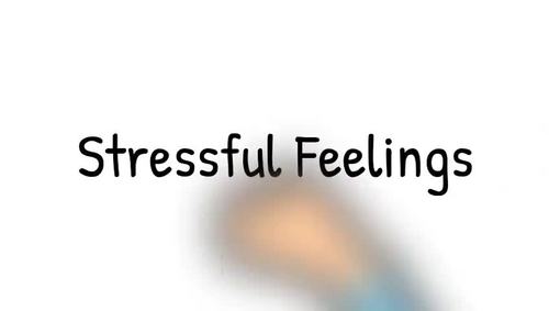 Preview of Stressful Feelings, Video and Slides