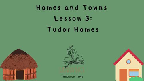 Tudor Homes Lesson Elementary Social Studies History | TPT