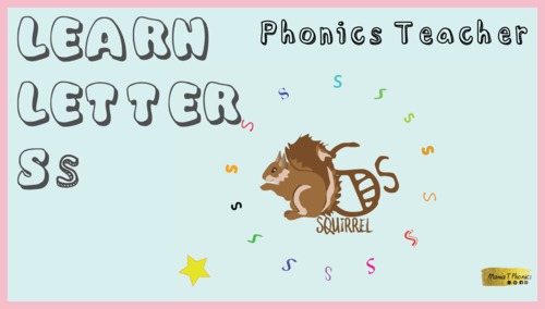 Preview of Phonics Letter S  Learn to identify, write, say, sing and find the letter S