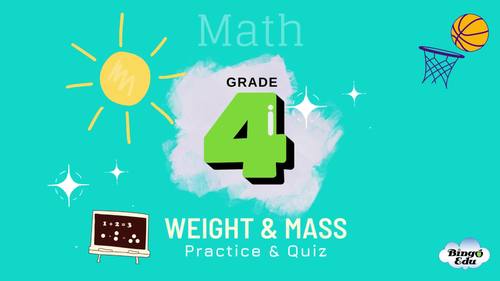 GRADE 4: Unit 19 WEIGHT & MASS ( Practice / Quiz / Worksheet ) by Bingo Edu