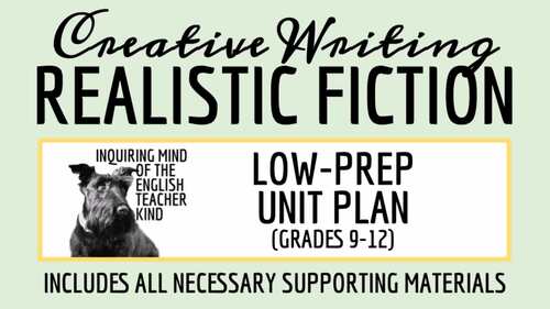HS Creative Writing Unit Plan | Realistic Fiction Project | Narrative Activities