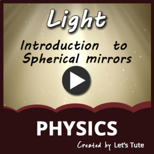 Preview of Physics - Introduction to Spherical Mirror