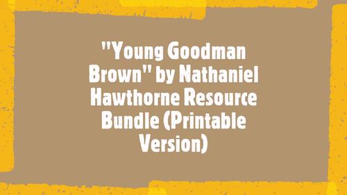 "Young Goodman Brown" By Nathaniel Hawthorne Printable Resource Bundle