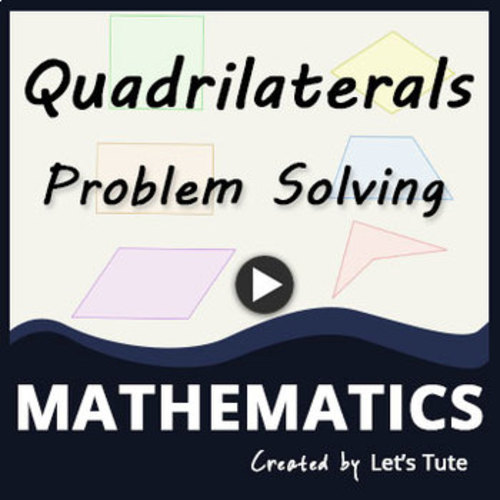 Preview of Mathematics  Quadrilateral Problem Solving / Geometry