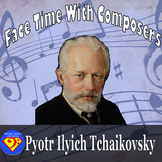 Face Time With Composers: Tchaikovsky