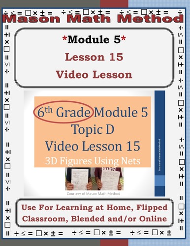 Preview of 6th Grade Math Mod 5 Video Lesson 15 3-D Figures using Nets for Distance/Remote