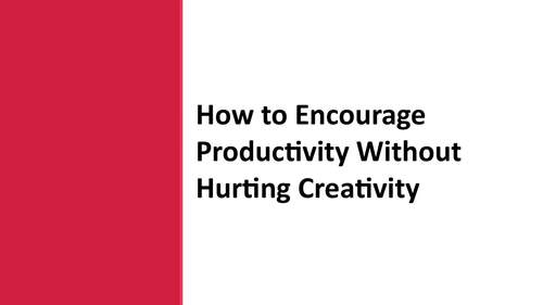 Preview of How to Encourage Productivity without Hurting Creativity Video MP4