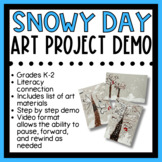 Art Project Teacher Demo - The Snowy Day (Grades K-2)