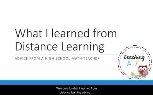 Preview of What I Learned from Distance Learning -  Advice from a High School Math Teacher