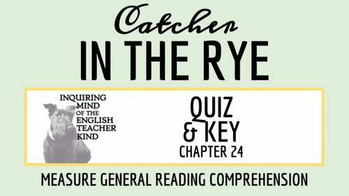 Catcher in the Rye Chapter 24 Quiz and Answer Key (Printable) | TPT