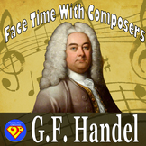 Face Time With Composers: George Frederic Handel