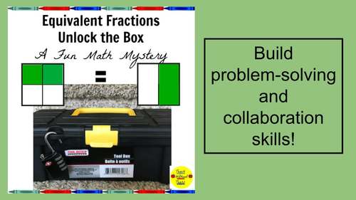 Equivalent Fractions Unlock the Box A Fun Math Mystery by Teach Without ...