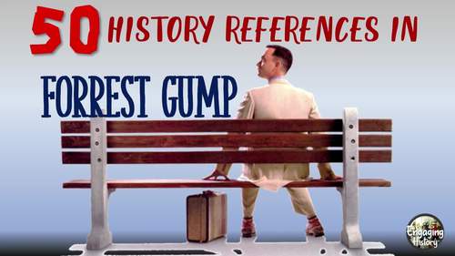 Forrest Gump Video Guide: Analyzing 50 historical subjects (WITH ANSWERS)