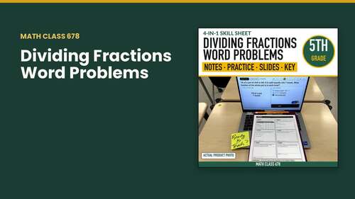 Dividing Fractions Word Problems | 5th Grade Math Notes, Slides & Key