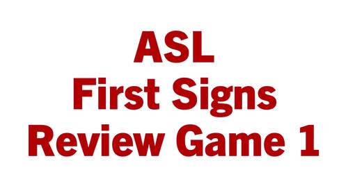 ASL Lesson: First Signs (Slideshow, Lesson Page, Flash Cards, Games)
