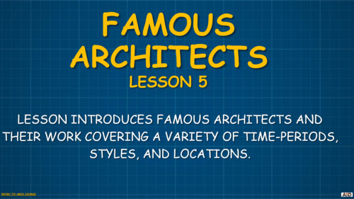 Preview of Introduction to Architecture Lesson 5 Famous Architects