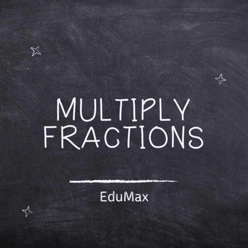 Multiply Fractions by EduMax Tutor | TPT
