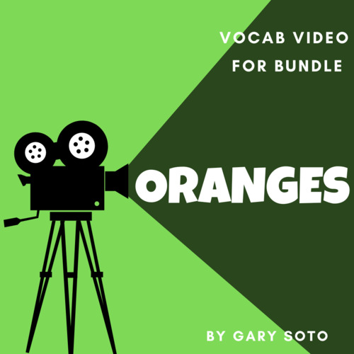 Vocab Video Lesson forORANGESBy Gary Soto by KIWIOUS ABOUT VOCAB