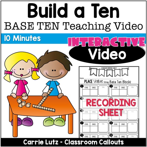 Preview of Base Ten Blocks: Teaching Video – Build a Ten