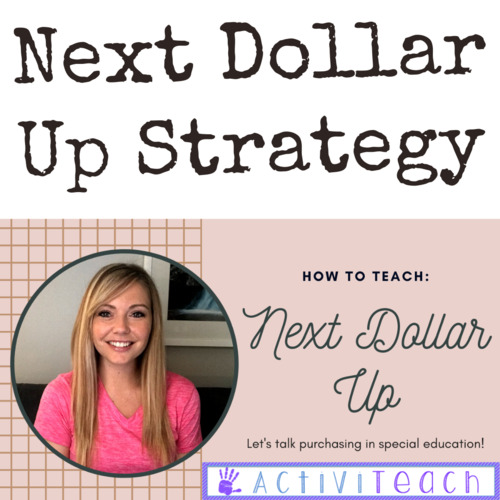 Preview of Special Education Next Dollar Up Strategy What is the Next Dollar Up Strategy?