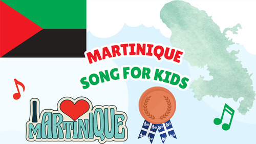 Preview of Martinique Song for Kids | Country Study Video, MP3 & Lyrics PDF