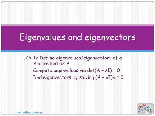 AI-HL 1.15.1 Eigenvalues and eigenvectors by Maths Support Centre