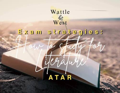 ATAR Literature exam strategies - WACE Year 12 study skills - Test ...
