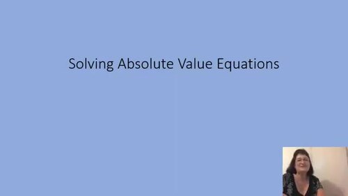 Preview of Solving Absolute Value Equations Video