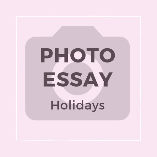 Preview of Photo Essay Video/Assignment Sheet/Rubric (Holidays)