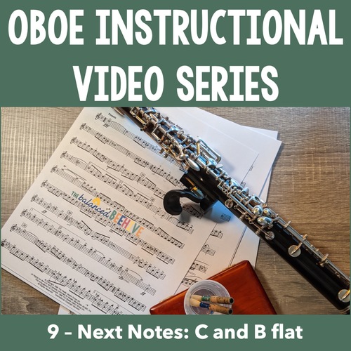 Oboe Instructional Video Series 9 Next Notes C and B flat TPT