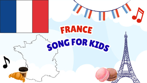 Preview of France Song for Kids | Geography & Culture | Country Study Music Activity