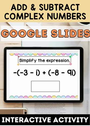 Adding and Subtracting Complex Numbers | Google Slides by Math and Glitter