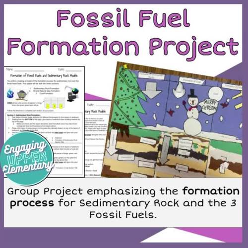 Sedimentary Rock and Fossil Fuel Formation Project by Engaging Upper Elementary