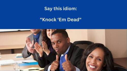 Preview of Teaching Idioms - Short Video on Idiom:  Knock 'Em Dead