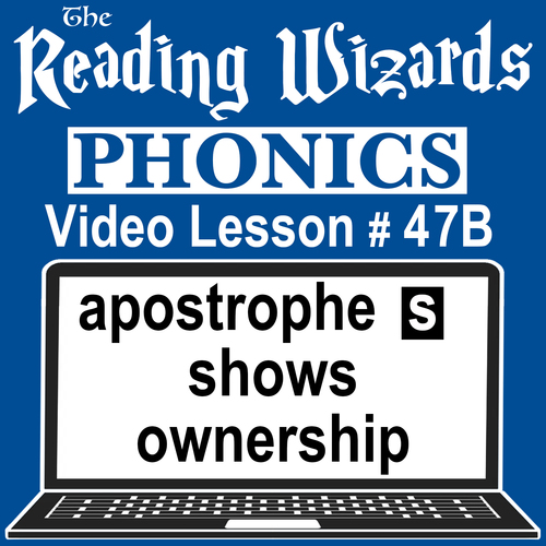 Preview of Phonics Video/Easel Lesson - Apostrophe S Shows Ownership - Reading Wizards #47B