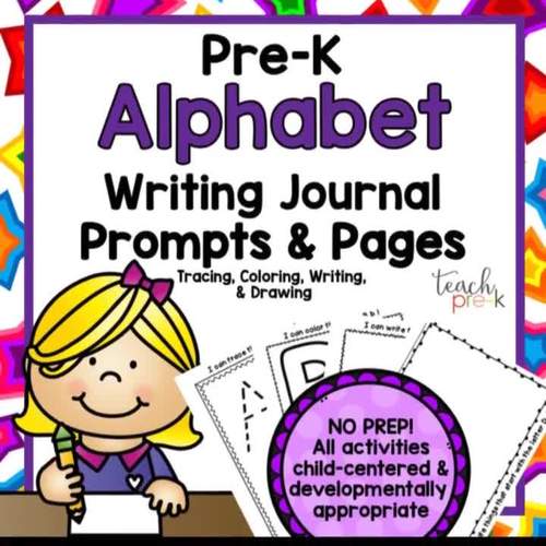 PreK Journal & Writing Practice Pages & PromptsAlphabet by Teach PreK