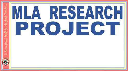 MLA Research Project - Step-by-Step Instructions, Examples, Checklists, Rubrics