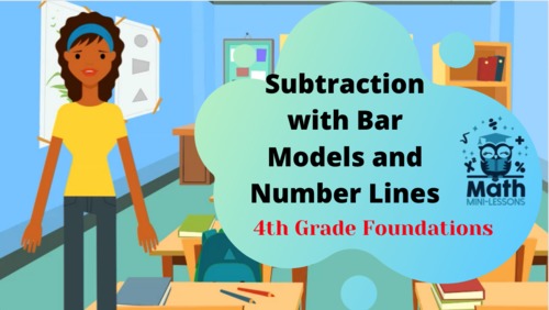 Preview of Subtraction w/ Bar Models and Number Lines, Video Lesson and Student Materials
