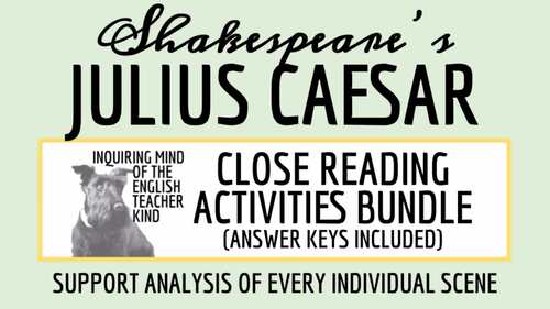 Shakespeare's Julius Caesar Close Reading Analysis Worksheets Bundle