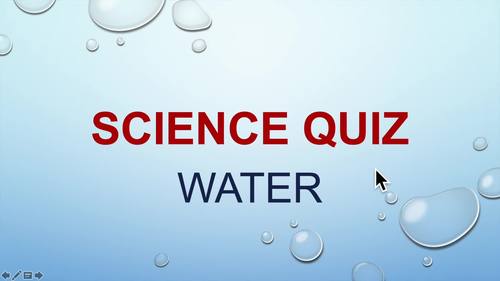 Water Quiz Power point for Science Lesson