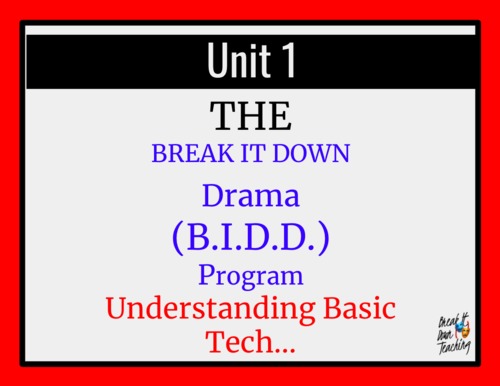 Preview of Break it Down Drama Program: Understanding Basic Tech