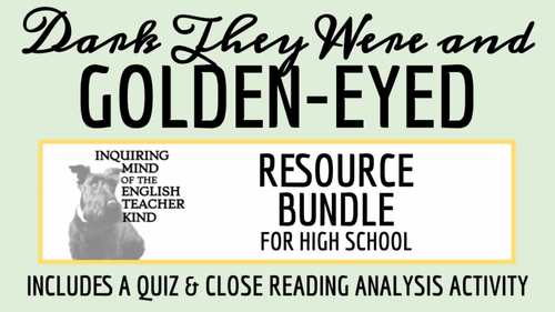 'Dark They Were and Golden-Eyed' Quiz and Close Reading Bundle (Printable)
