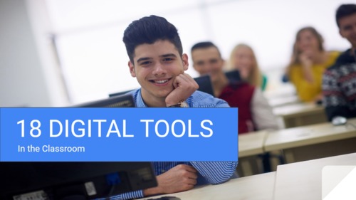 Preview of 18 Digital Tools for the Classroom