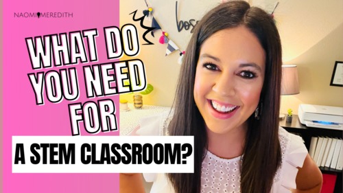 Preview of What Do You Need for a STEM Classroom? [Video]