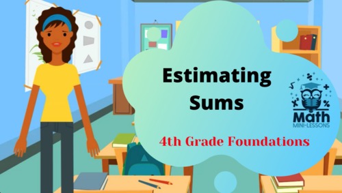 Preview of Estimating Sums, Video Lesson and Materials